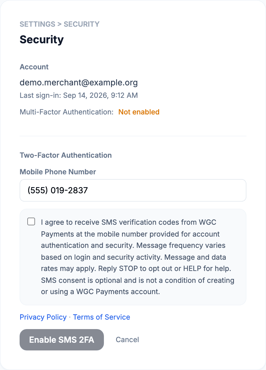 WGC Payments Settings > Security page showing the SMS two-factor authentication enrollment form with the mobile phone number field, the SMS consent checkbox unchecked, the full consent disclosure text, links to the Privacy Policy and Terms of Service, and a disabled Enable SMS 2FA button